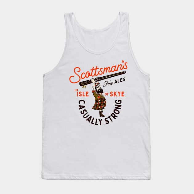 Scottsman's Isle Of Skye Fine Ales: Casually Strong Tank Top by The Whiskey Ginger